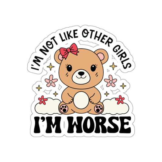 Cute Bear Die-Cut Stickers - 'I'm Not Like Other Girls' Design, Aesthetic Laptop Decals, Girl Power Art, Fun Gift for Friends, Bedroom Decor