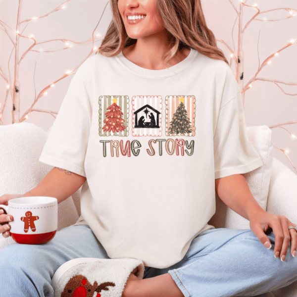 Christmas True Story T-Shirt, Holiday Neutral