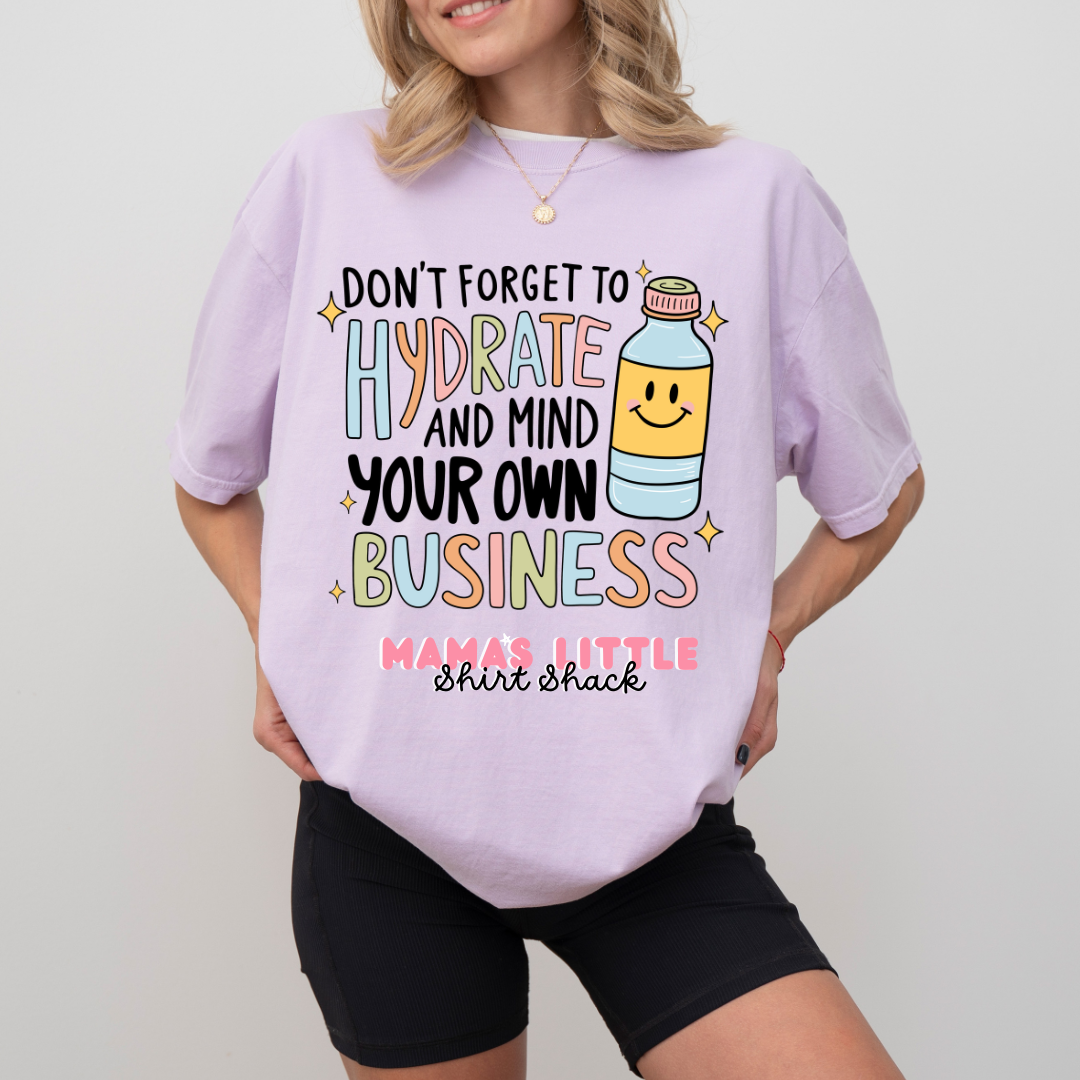 💧 Hydrate & Mind Your Own Business Tee – Sip & Stay Unbothered! ✨🌈